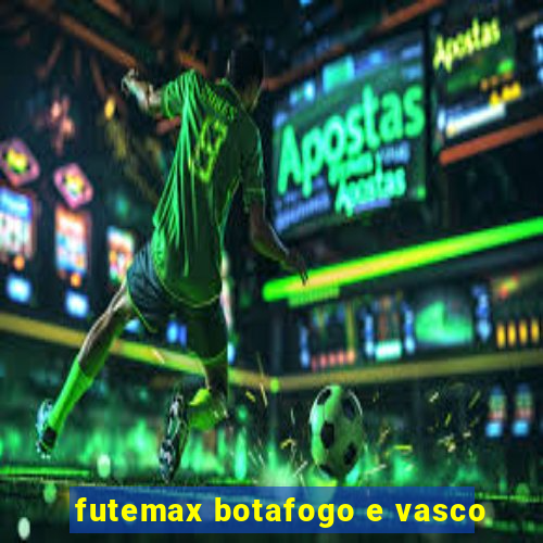 futemax botafogo e vasco